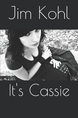 It's Cassie by Kohl, Jim