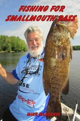 Fishing For Smallmouth Bass by Mladenik, Mike