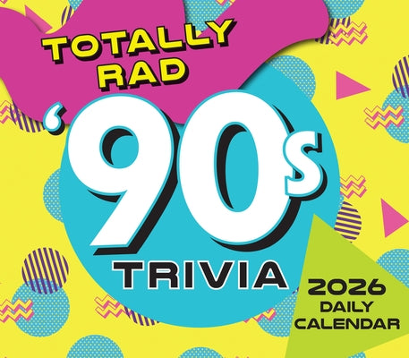 2026 Totally Rad 90s Trivia Boxed/Daily Calendar by S E Fairbank