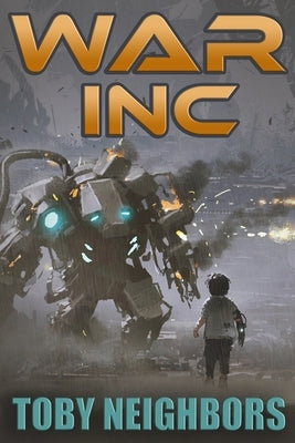 War INC by Neighbors, Toby