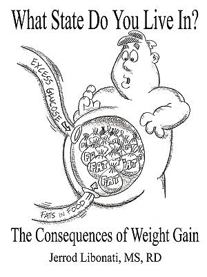 What State Do You Live In?: The Consequences of Weight Gain by Libonati, Rd