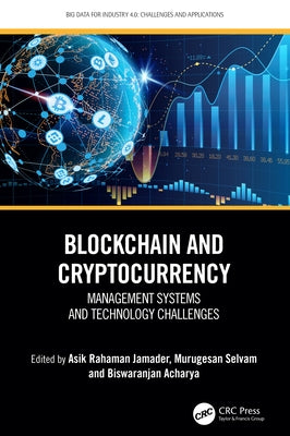 Blockchain and Cryptocurrency: Management Systems and Technology Challenges by Jamader, Asik Rahaman
