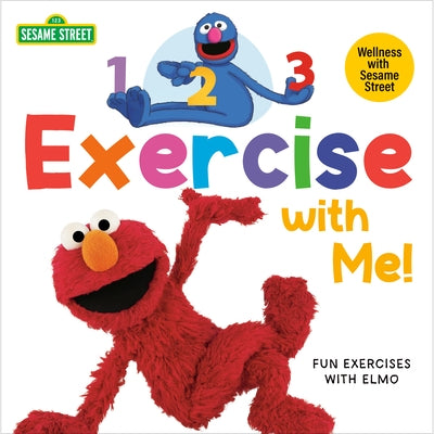 1, 2, 3, Exercise with Me! Fun Exercises with Elmo (Sesame Street) by Posner-Sanchez, Andrea