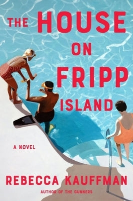 The House on Fripp Island by Kauffman, Rebecca