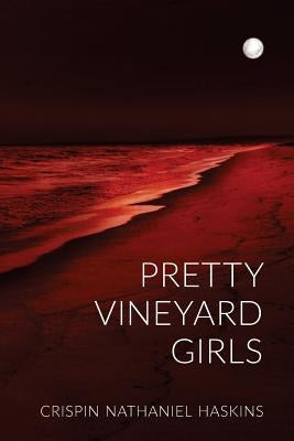 Pretty Vineyard Girls: A Martha's Vineyard Mystery by Haskins, Crispin Nathaniel