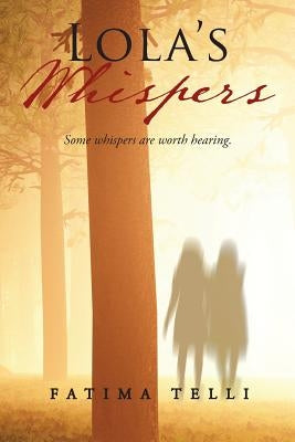 Lola's Whispers by Telli, Fatima