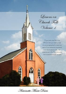 Lessons on Church Folk - Volume 1 by Davis, Antoinette Marie