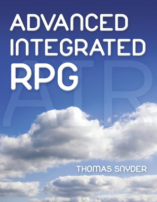 Advanced Integrated RPG by Snyder, Thomas