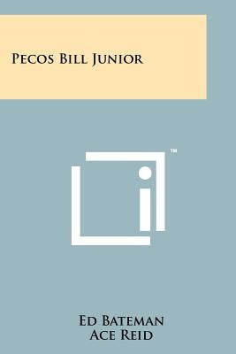 Pecos Bill Junior by Bateman, Ed