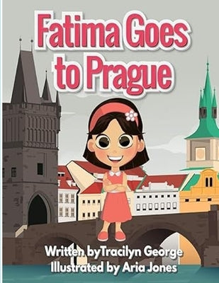 Fatima Goes to Prague by George, Tracilyn