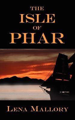 The Isle of Phar by Mallory, Lena