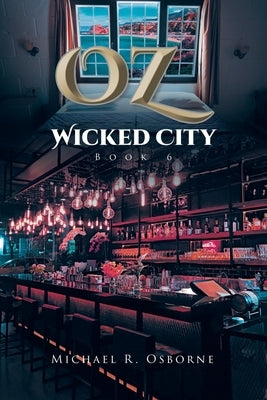 OZ Wicked City by Osborne, Michael R.