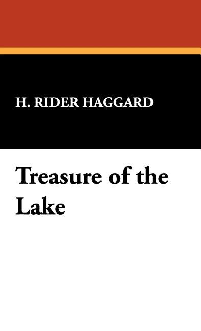 Treasure of the Lake by Haggard, H. Rider