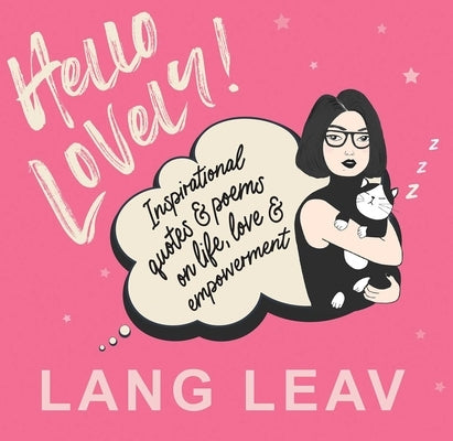 Hello Lovely!: Inspirational Quotes & Poems on Life, Love & Empowerment by Leav, Lang
