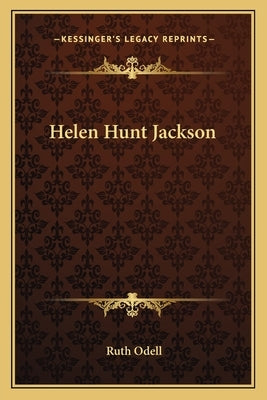 Helen Hunt Jackson by Odell, Ruth