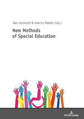 New Methods of Special Education by Uusiautti, Satu
