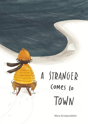 A Stranger Comes to Town by Kristjansdottir, Maria