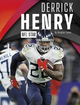 Derrick Henry: NFL Star by Lynne, Douglas