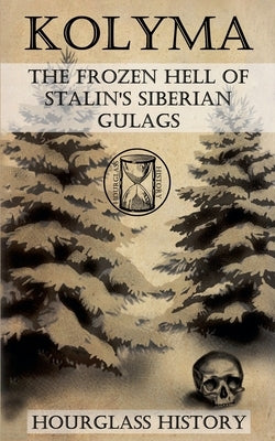 Kolyma by Pembroke, Julian
