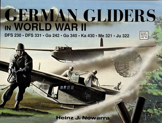 German Gliders in WWII by Nowarra, Heinz J.