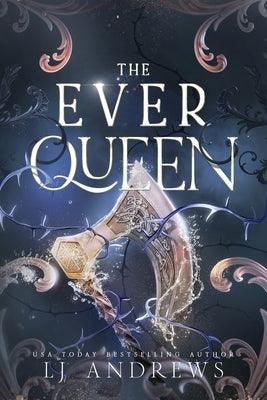 The Ever Queen by Andrews, Lj