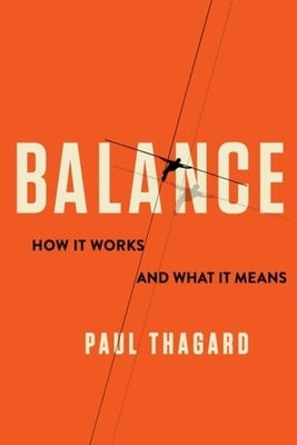 Balance: How It Works and What It Means by Thagard, Paul