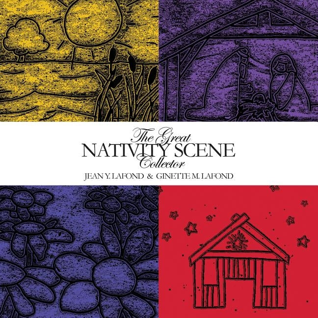The Great Nativity Scene Collector by LaFond, Ginette M.