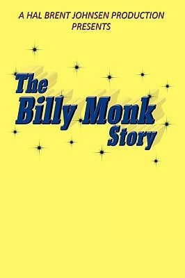 The Billy Monk Story by Johnsen, Hal Brent