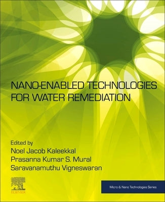 Nano-Enabled Technologies for Water Remediation by Kaleekkal, Noel Jacob