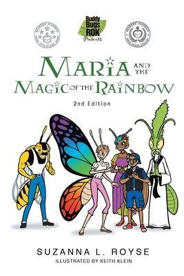 Maria and the Magic of the Rainbow: 2nd Edition by Royse, Suzanna L.