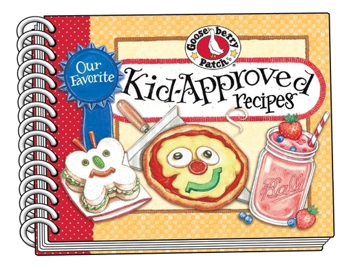 Our Favorite Kid-Approved Recipes by Gooseberry Patch