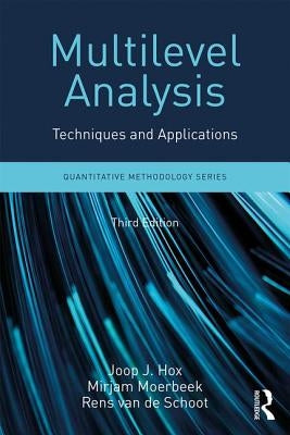 Multilevel Analysis: Techniques and Applications, Third Edition by Moerbeek, Mirjam