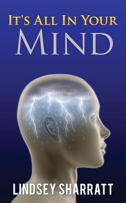 It's All In Your Mind by Sharratt, Lindsey