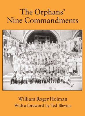 The Orphans' Nine Commandments by Holman, William Roger