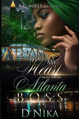 My Heart Beats for an Atlanta Boss by Nika, D.