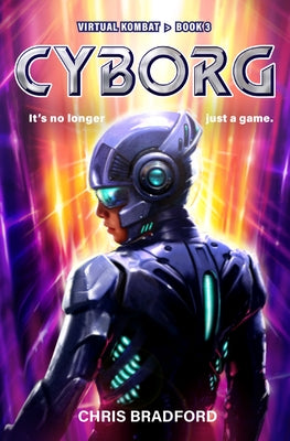 Cyborg: Virtual Kombat, Book 3 by Bradford, Chris