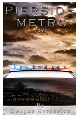 Pierside Metro by Herberich, Dwayne R.