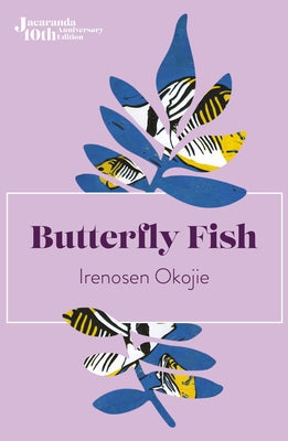 Butterfly Fish by Okojie, Irenosen