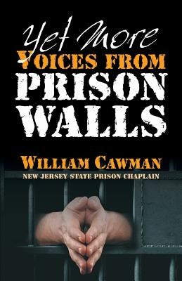 Yet More Voices from Prison Walls by Hale, D. Curtis