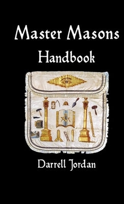 Master Masons Handbook by Jordan, Darrell