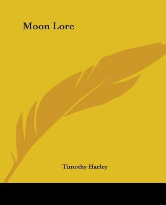 Moon Lore by Harley, Timothy