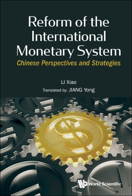 Reform of the International Monetary System by Li Xiao