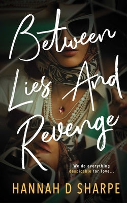 Between Lies and Revenge by Sharpe, Hannah D.