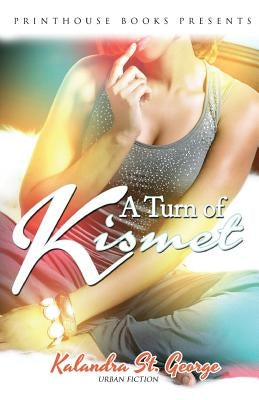 A Turn of Kismet by St George, Kalandra