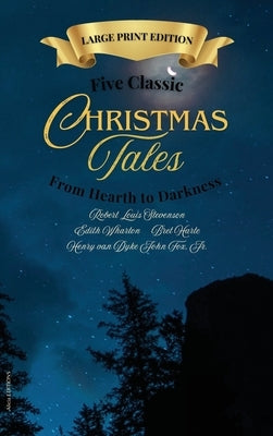 Five Classic Christmas Tales: Large Print Edition by Wharton, Edith