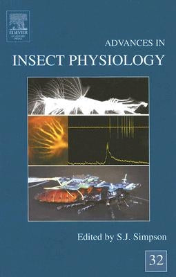 Advances in Insect Physiology: Volume 32 by Simpson, Stephen