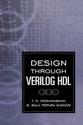 Design Through Verilog Hdl by Padmanabhan, T. R.