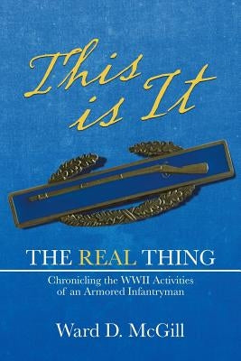 This Is It: The Real Thing by McGill, Ward D.