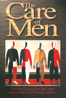 The Care of Men by Neuger, Christie Cozad