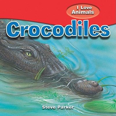 Crocodiles by Parker, Steve